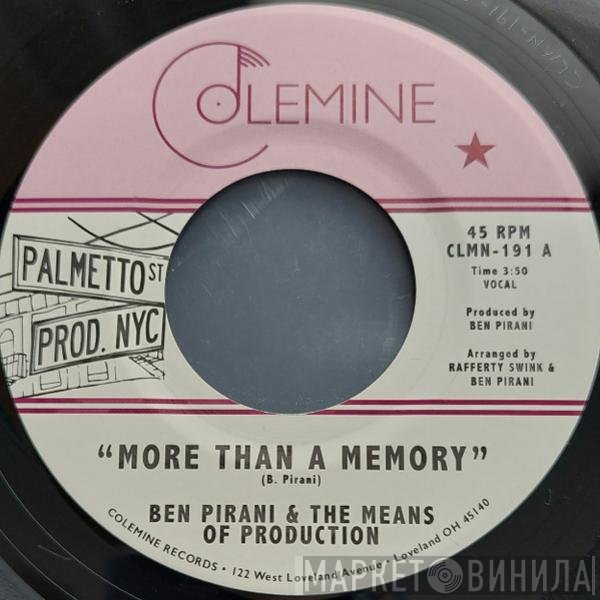 Ben Pirani, The Means of Production - More Than A Memory