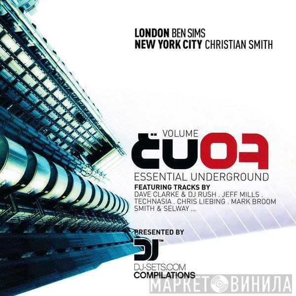 Ben Sims, Christian Smith - Essential Underground Vol. 07 - EU07: New York City/London