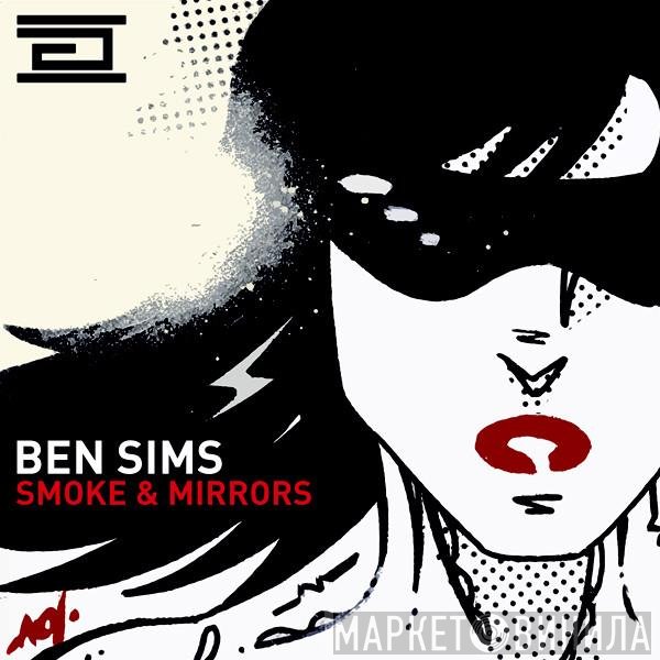 Ben Sims  - Smoke & Mirrors