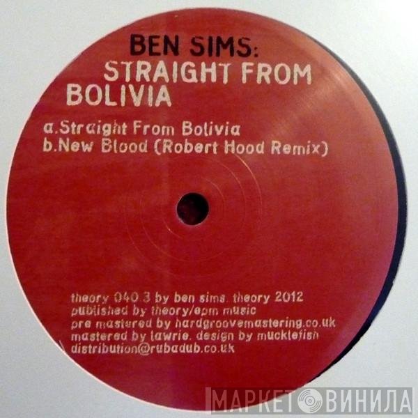 Ben Sims  - Straight From Bolivia