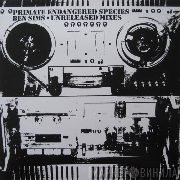 Ben Sims  - Unreleased Mixes
