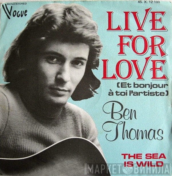 Ben Thomas  - Live For Love (Et Bonjour À Toi L'Artiste)