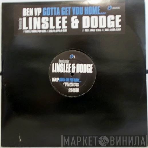 Ben Volpeliere-Pierrot - Gotta Get You Home - Remixes By Linslee & Dodge