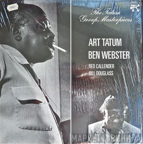Ben Webster, Art Tatum, Red Callender, Bill Douglass  - The Tatum Group Masterpieces
