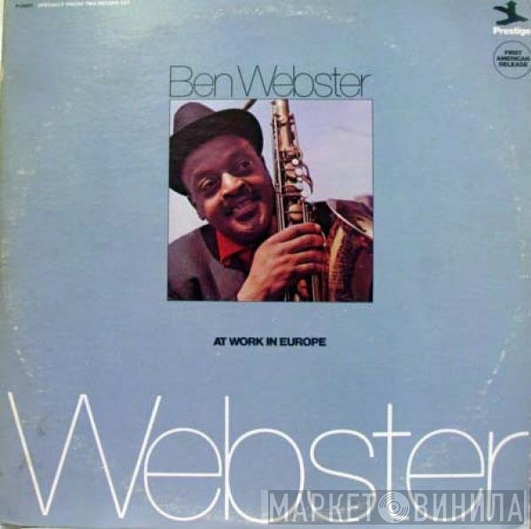 Ben Webster  - At Work In Europe