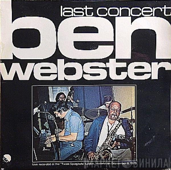 Ben Webster  - Last Concert