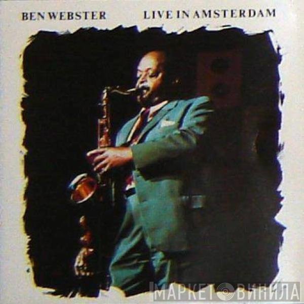 Ben Webster - Live In Amsterdam
