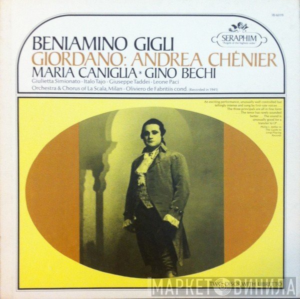 Beniamino Gigli / Umberto Giordano / Maria Caniglia  Gino Bechi / Giulietta Simionato • Italo Tajo • Giuseppe Taddei • Leone Paci / Orchestra Del Teatro Alla Scala & Coro Del Teatro Alla Scala, Oliviero De Fabritiis  - Andrea Chénier