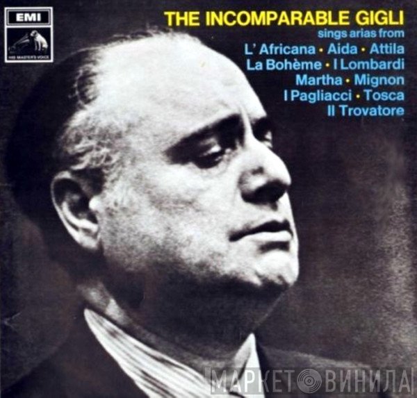 Beniamino Gigli - The Incomparable Gigli