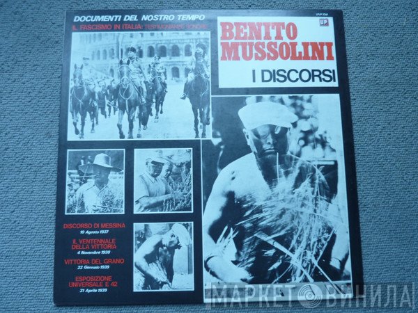 Benito Mussolini - Il Fascismo In Italia: I Discorsi - Vol. 4