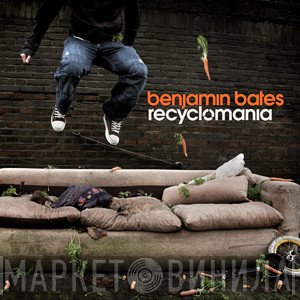 Benjamin Bates  - Recyclomania