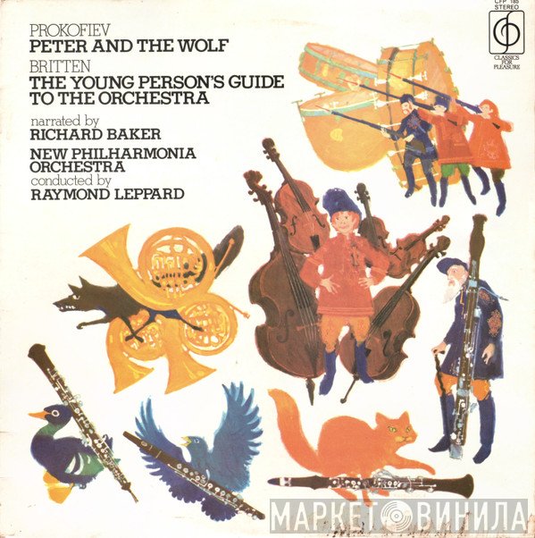 Benjamin Britten, Sergei Prokofiev, New Philharmonia Orchestra, Raymond Leppard, Richard Baker  - Peter And The Wolf / The Young Person's Guide To The Orchestra