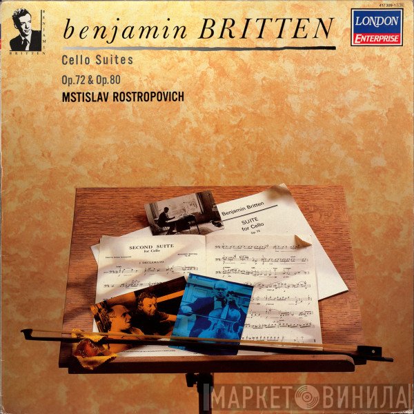 Benjamin Britten, Mstislav Rostropovich - Cello Suites Op. 72 &amp; Op. 80
