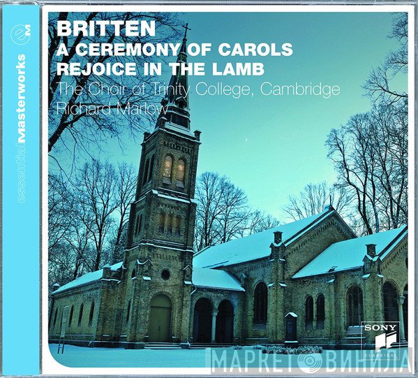 Benjamin Britten, Richard Marlow, The Choir Of Trinity College, Cambridge - A Ceremony Of Carols - Rejoice In The Lamb