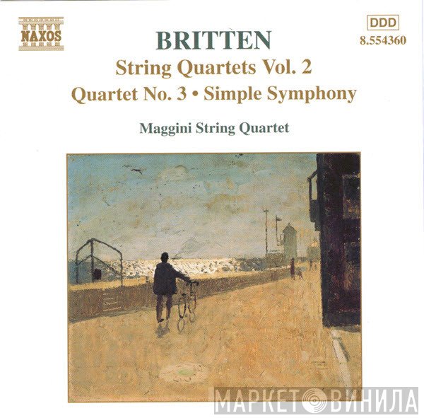 Benjamin Britten - The Maggini Quartet  - String Quartets Vol. 2