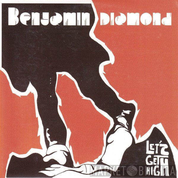 Benjamin Diamond  - Let's Get High