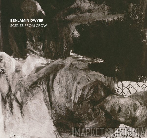 Benjamin Dwyer, VOX21 Ensemble - Scenes From Crow