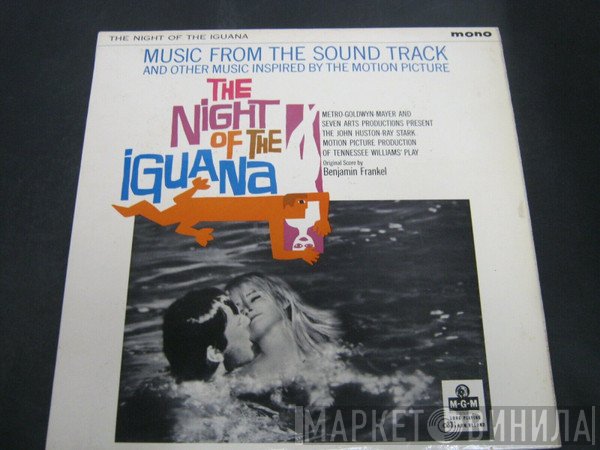 Benjamin Frankel - The Night Of The Iguana (Music From The Soundtrack)