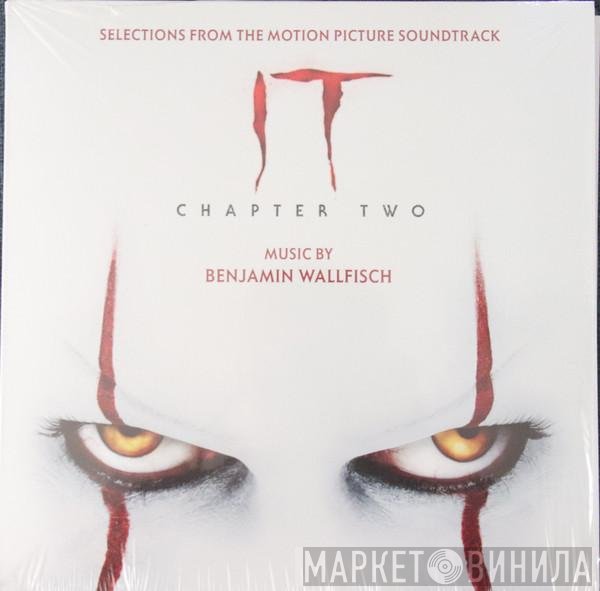 Benjamin Wallfisch - It: Chapter Two (Selections From The Motion Picture Soundtrack)