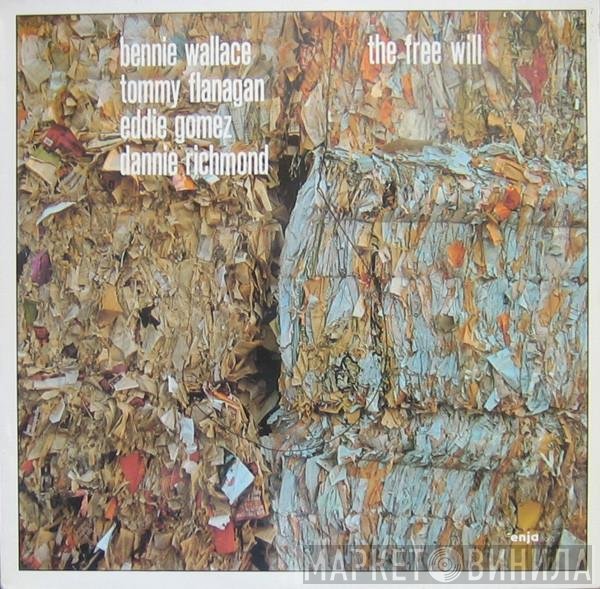 Bennie Wallace / Tommy Flanagan / Eddie Gomez / Dannie Richmond  - The Free Will