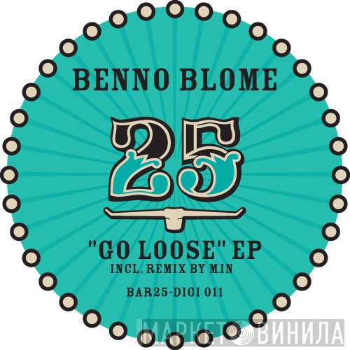 Benno Blome  - Go Loose EP
