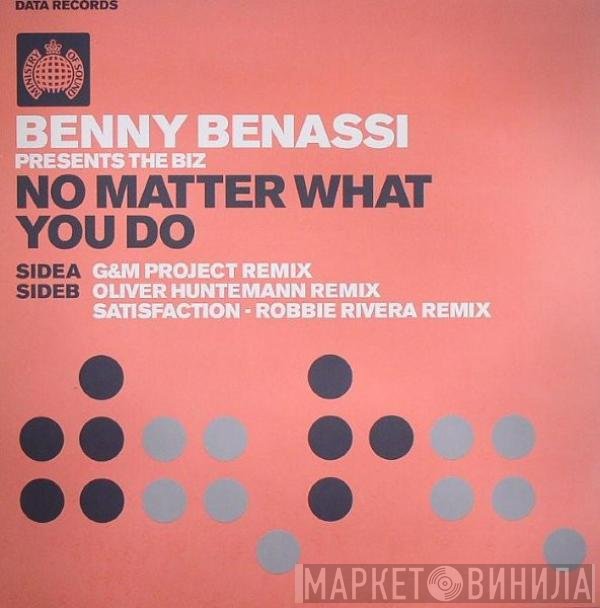 Benny Benassi, The Biz  - No Matter What You Do