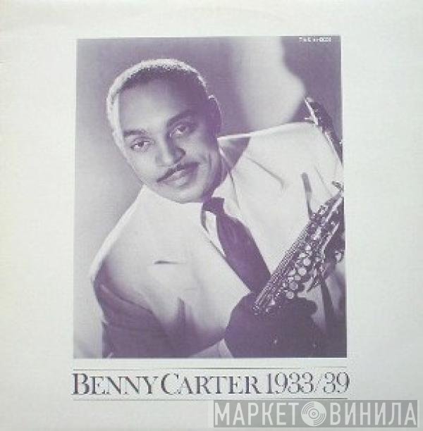 Benny Carter - Benny Carter 1933/39
