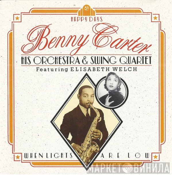 Benny Carter, Benny Carter And His Orchestra, Benny Carter And His Swing Quartet, Elisabeth Welch - When Lights Are Low