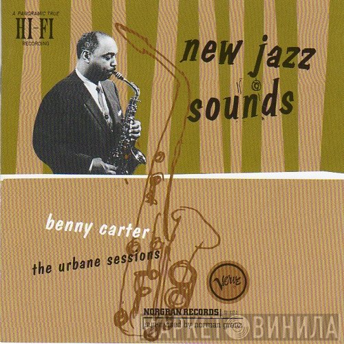 Benny Carter - New Jazz Sounds: The Urbane Sessions
