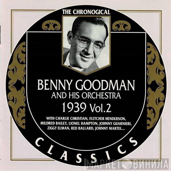 Benny Goodman And His Orchestra  - 1939 Vol. 2