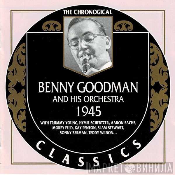 Benny Goodman And His Orchestra  - 1945