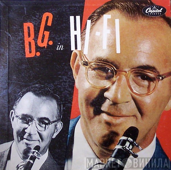 Benny Goodman And His Orchestra - B.G. In Hi-Fi