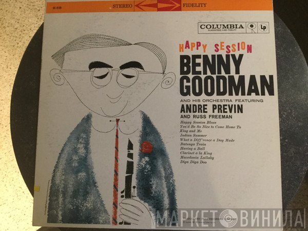 Benny Goodman And His Orchestra Featuring André Previn And Russ Freeman  - Happy Session