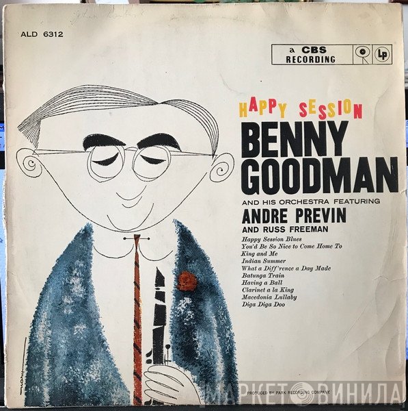 Benny Goodman And His Orchestra Featuring André Previn And Russ Freeman  - Happy Session