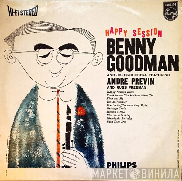 Benny Goodman And His Orchestra Featuring André Previn And Russ Freeman  - Happy Session