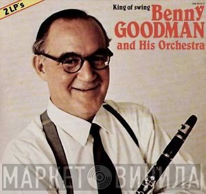 Benny Goodman And His Orchestra - King Of Swing