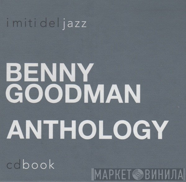 Benny Goodman  - Anthology