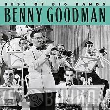 Benny Goodman - Best Of The Big Bands