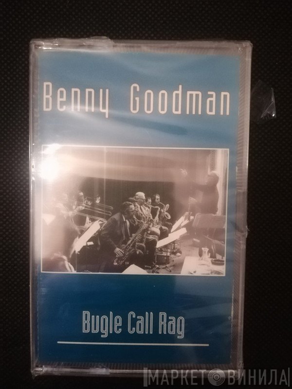 Benny Goodman  - Bugle Call Rag