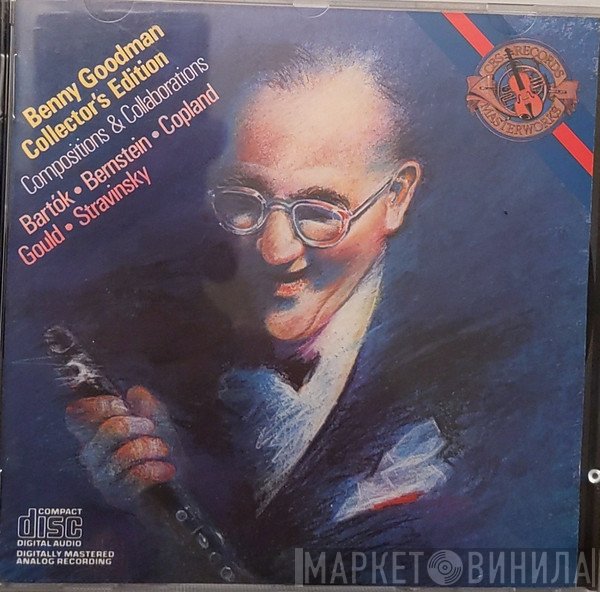 Benny Goodman - Collector's Edition - Compositions & Collaborations - Bartók, Bernstein, Copland, Stravinsky