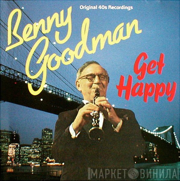 Benny Goodman  - Get Happy
