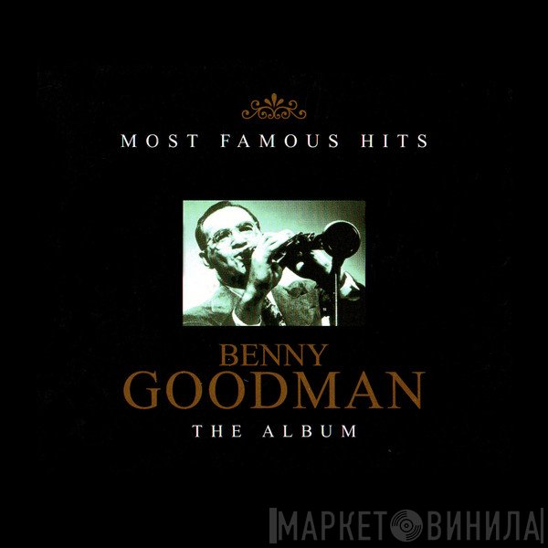 Benny Goodman - Most Famous Hits