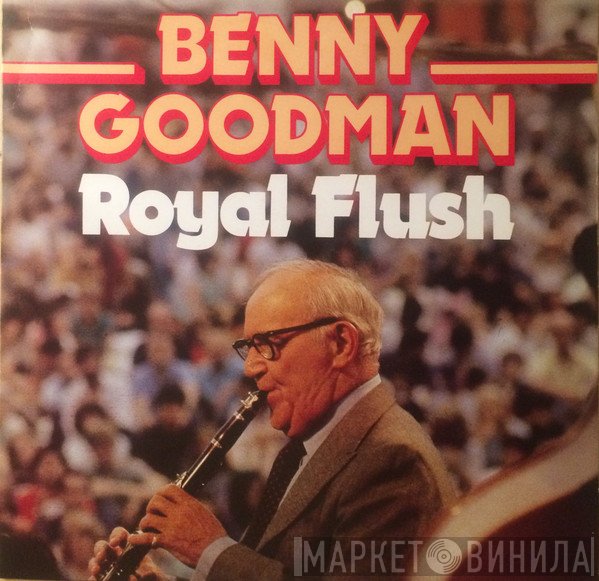 Benny Goodman  - Royal Flush