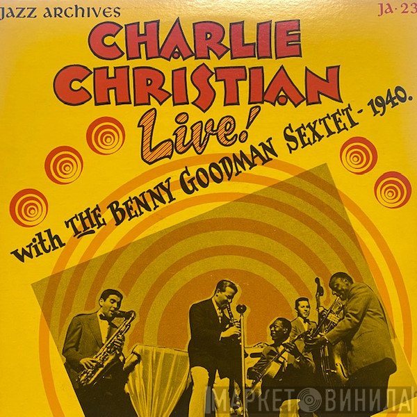 Benny Goodman Sextet, Charlie Christian - 1940.
