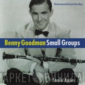 Benny Goodman - Stealin' Apples - The Quintessential Capitol Recordings