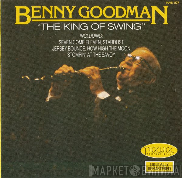 Benny Goodman - The King Of Swing