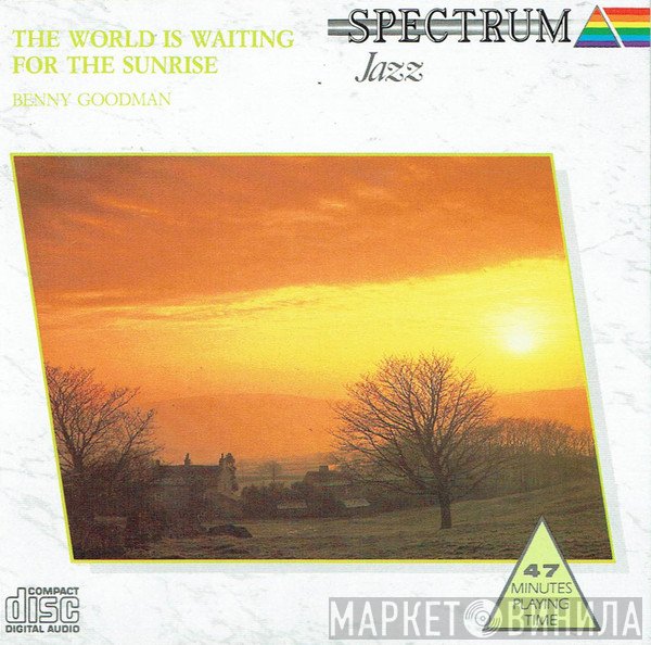 Benny Goodman - The World Is Waiting For The Sunrise