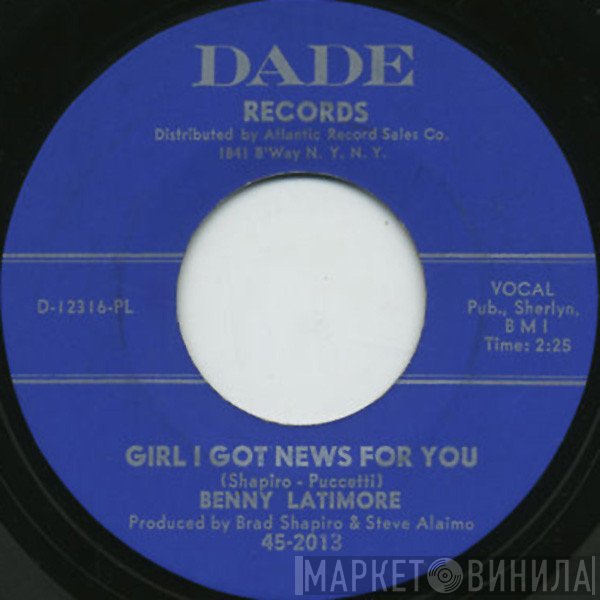 Benny Latimore - Girl I Got News For You / Ain't Gonna Cry No More