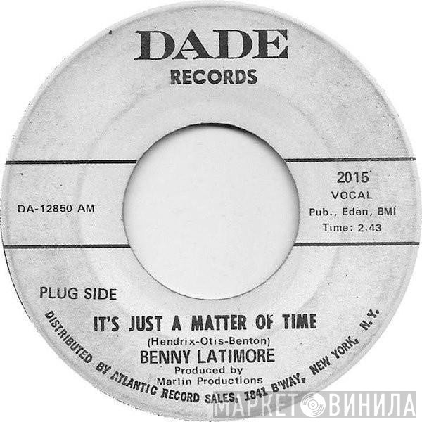 Benny Latimore - It's Just A Matter Of Time