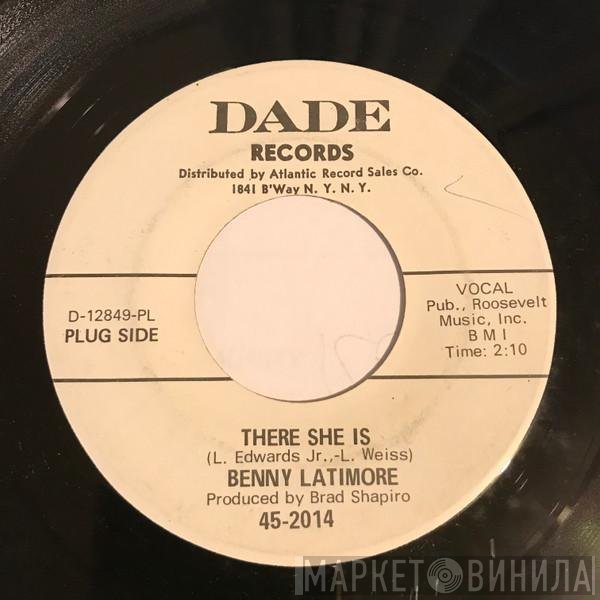 Benny Latimore - There She Is / It Was So Nice While It Lasted